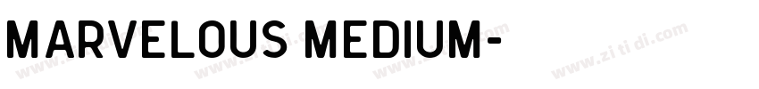 Marvelous Medium字体转换